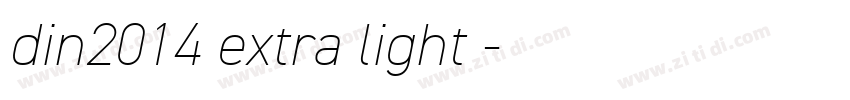 din2014 extra light字字体转换 din2014 extra light字字体转换